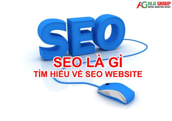 Tìm hiểu SEO là gì